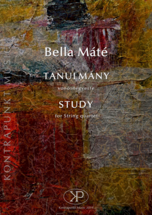 Bella Máté: Tanulmány – vonósnégyesre