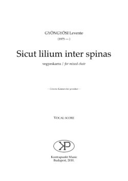 Gyöngyösi Levente: Sicut lilium inter spinas
