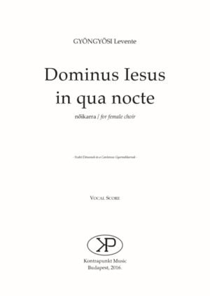 Gyöngyösi Levente: Dominus Iesus in qua nocte