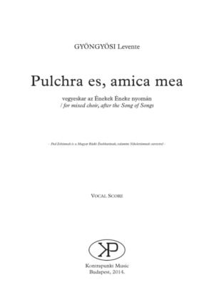Levente Gyöngyösi: Pulchra est amica mea