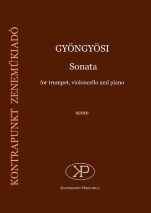 Levente Gyöngyösi: Sonata for trumpet, cello and piano