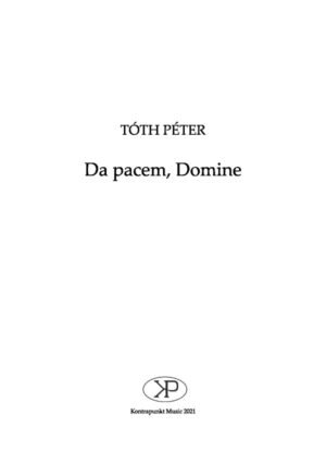 Péter Tóth: Da pacem, Domine