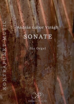 Virágh András Gábor: Sonate für Orgel
