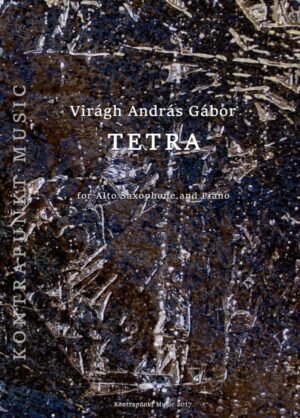 Gábor Virágh András: Tetra – for saxophone alto and piano