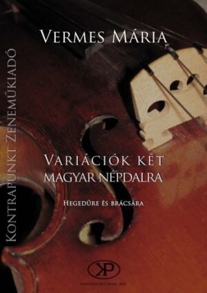 Mária Vermes: Variations on two Hungarian folk songs