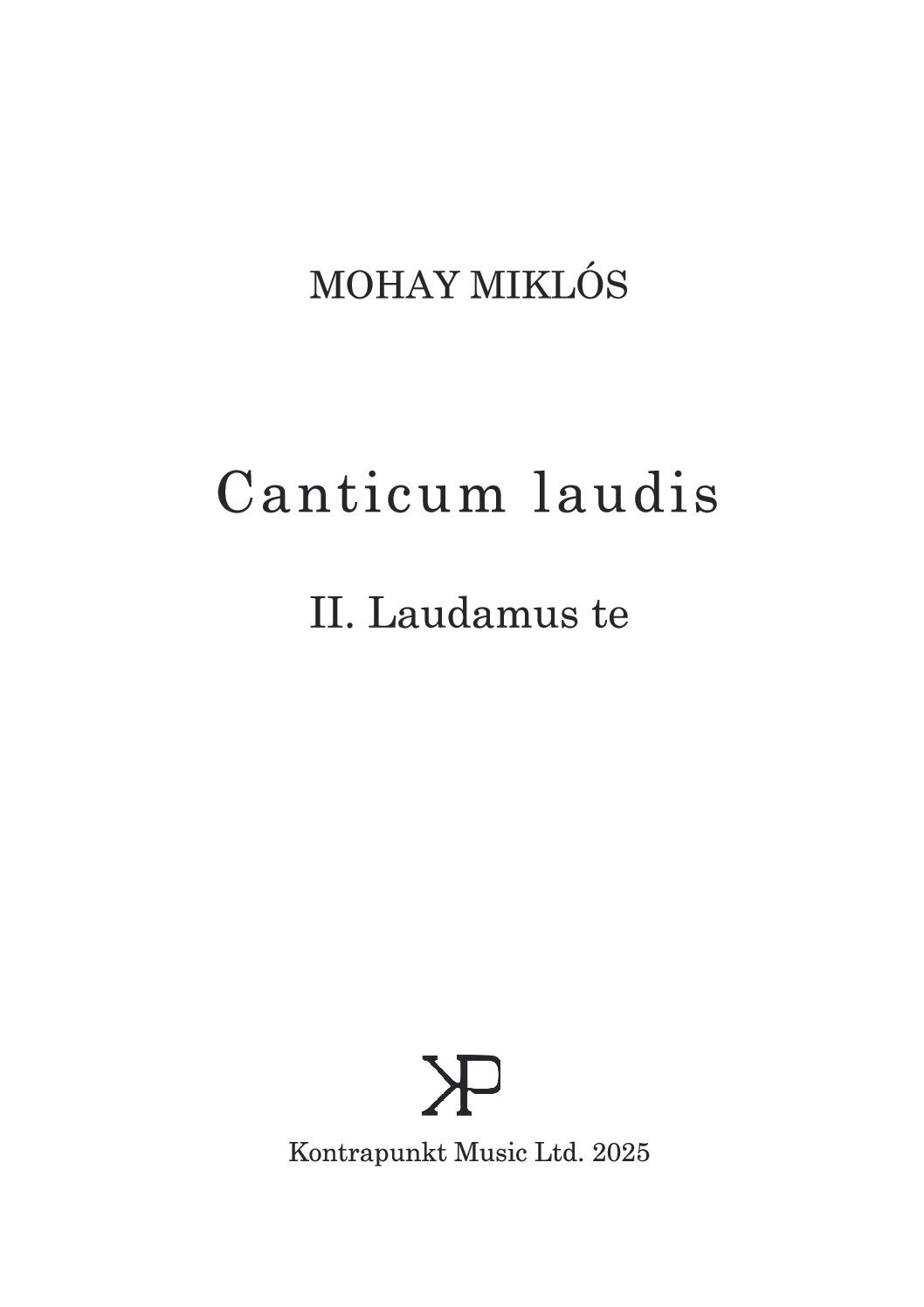 Miklós Mohay: Laudamus te – Canticum laudis