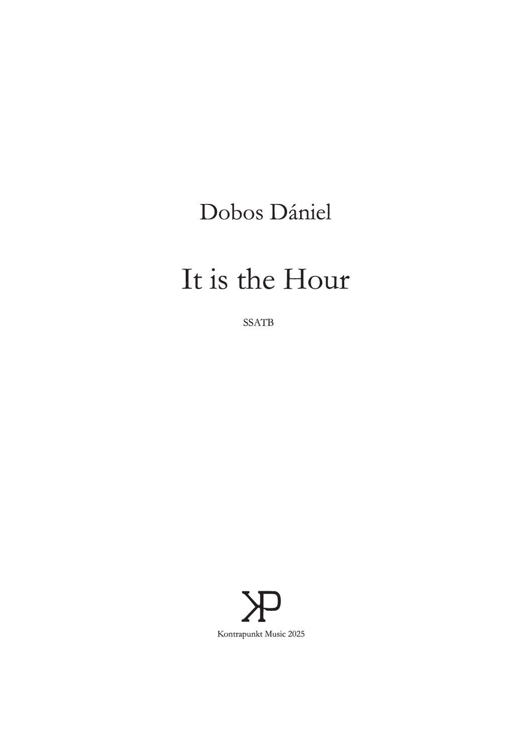 Dobos Dániel: It is the Hour