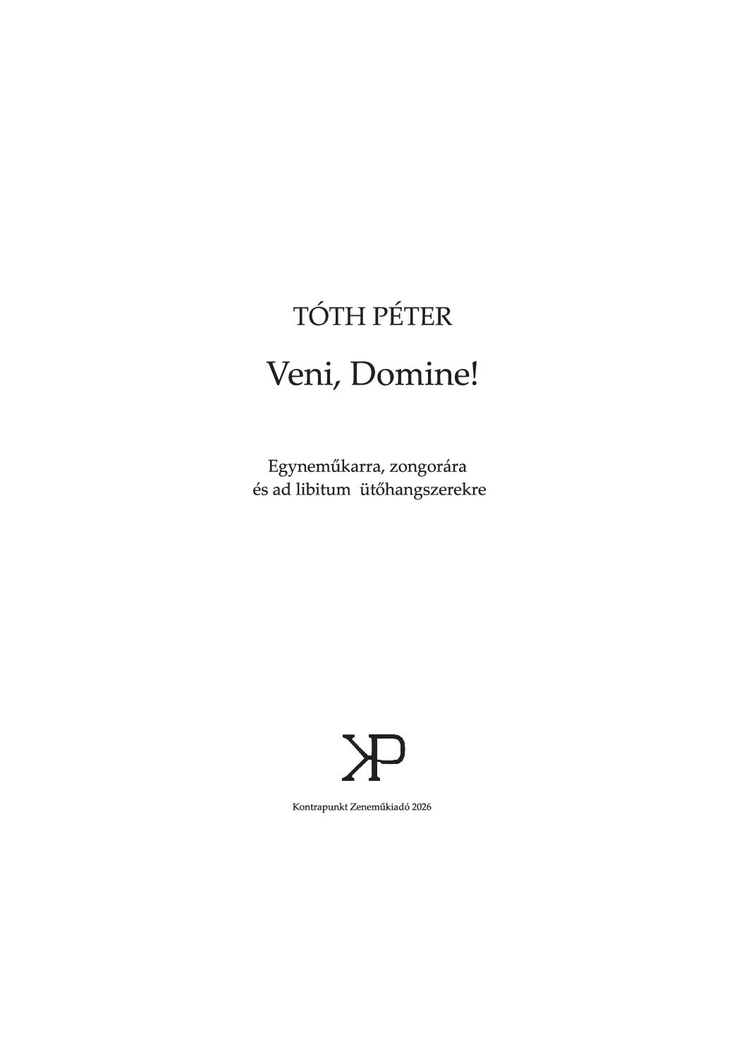 Tóth Péter: Veni, Domine!